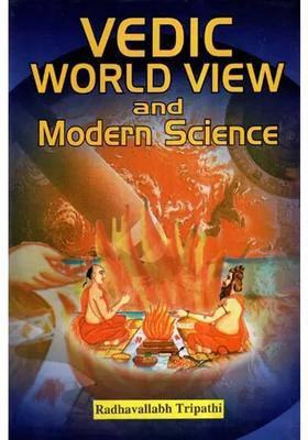 Vedic World View And Modern Science