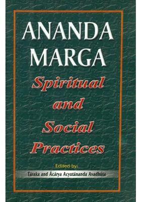 Ananda Marga - Spiritual And Social Practices