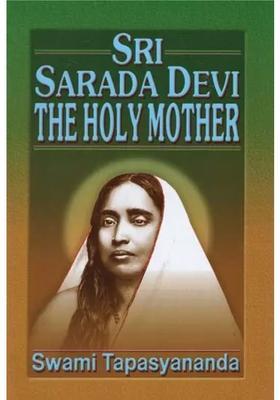Sri Sarada Devi The Holy Mother