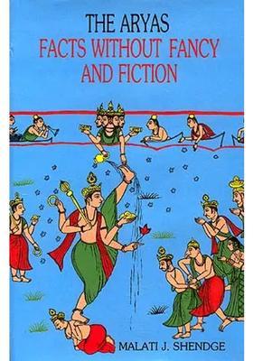 The Aryas Facts Without Fancy And Fiction