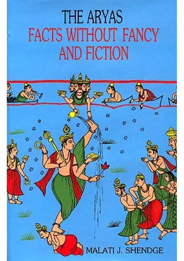 The Aryas Facts Without Fancy And Fiction - Indya