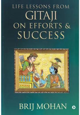 Life Lessons From Gitaji On Efforts & Success