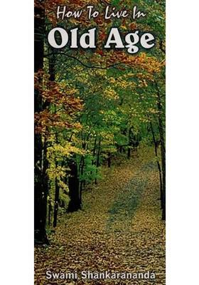 How To Live In Old Age Sadhana Panchakam