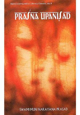 Prasna Upanisad Sanskrit Text Transliteration Translation And Detailed Commentary