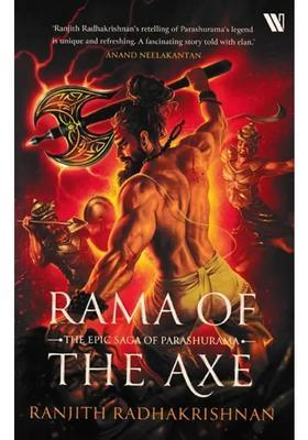 Rama Of The Axe The Epic Saga Of Parashurama