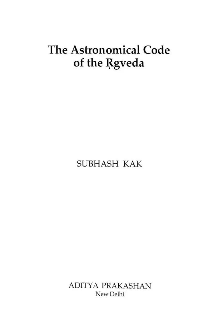 The Astronomical Code Of The Rgveda - Indya