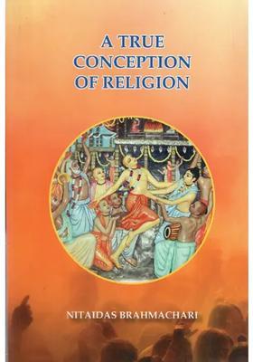 A True Conception Of Religion