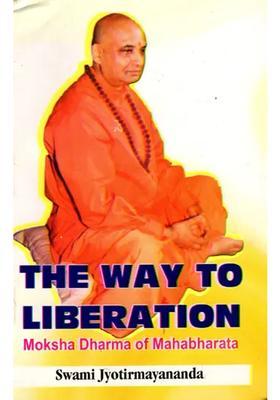 The Way To Liberation Moksha Dharma Of Mahabharata An Old And Rare Book