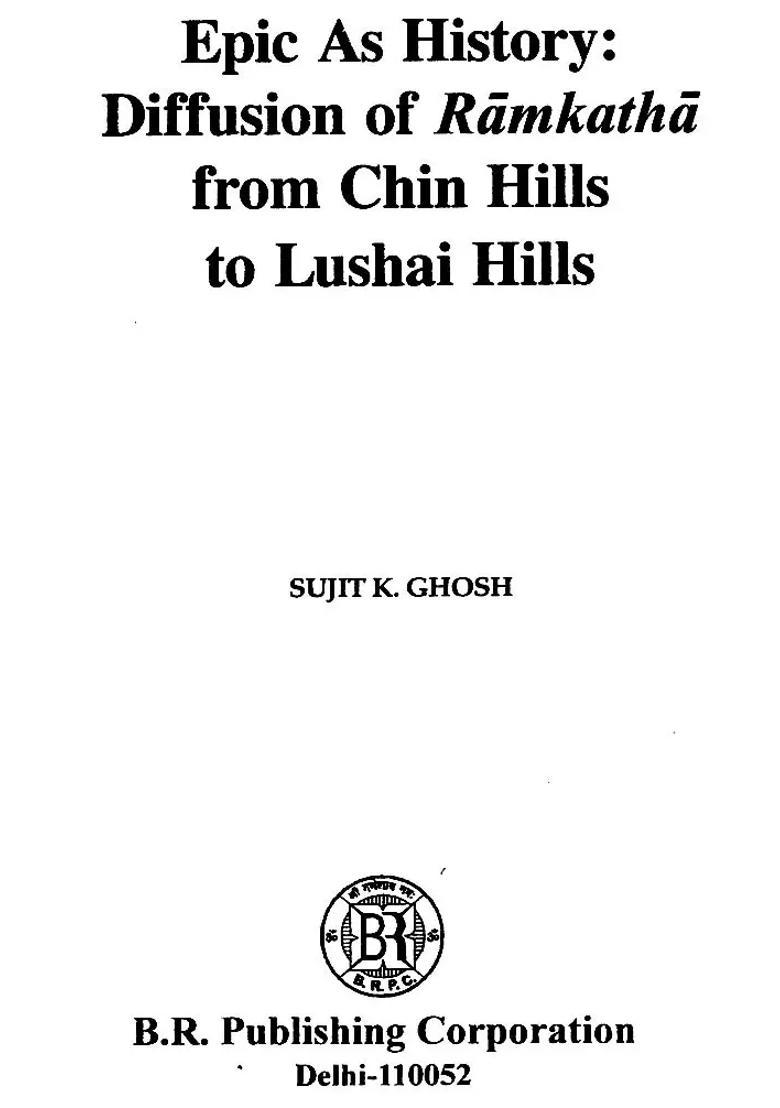 Epic As History- Diffusion Of Ramakatha From Chin Hills To Lushai Hills An Old And Rare Book - Indya