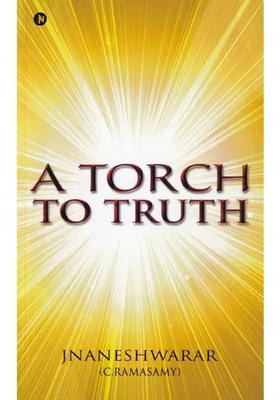 A Torch To Truth The Philosophy