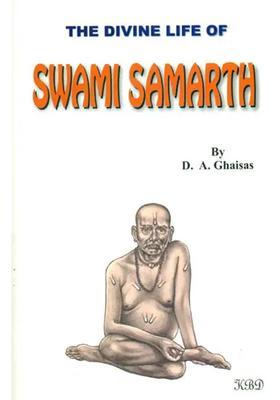 The Divine Life Of Swami Samarth