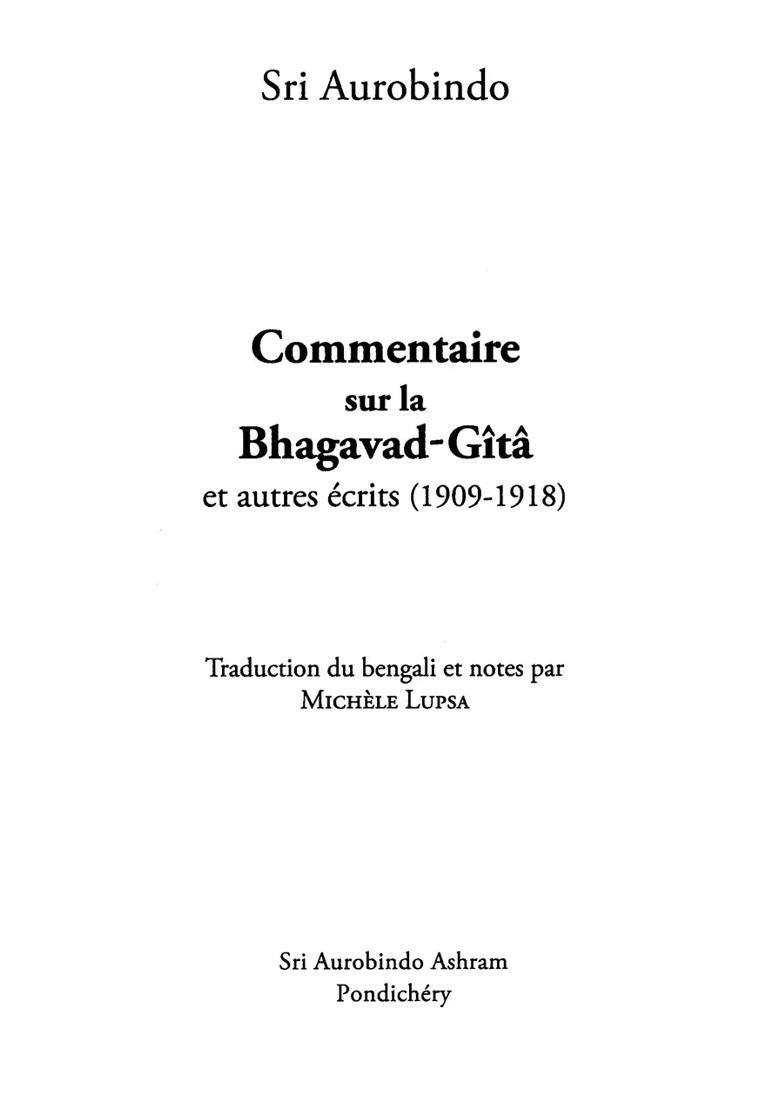 Commentaire Bhagavad-G T Et Autres Crits 1909-1918 Bhagavad-Gita On The Commentary And Other Writings 1909-1918 - Indya