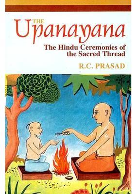 The Upanayana - The Hindu Ceremonies Of The Sacred Thread
