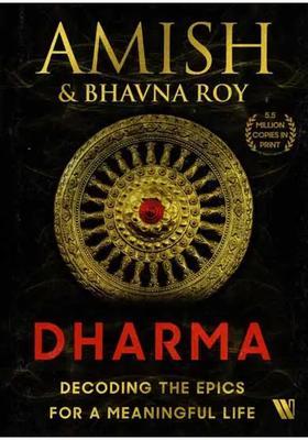Dharma- Decoding The Epics For A Meaningful Life