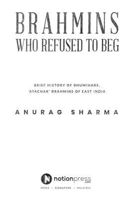 Brahmins Who Refused To Beg Brief History Of Bhumihars 