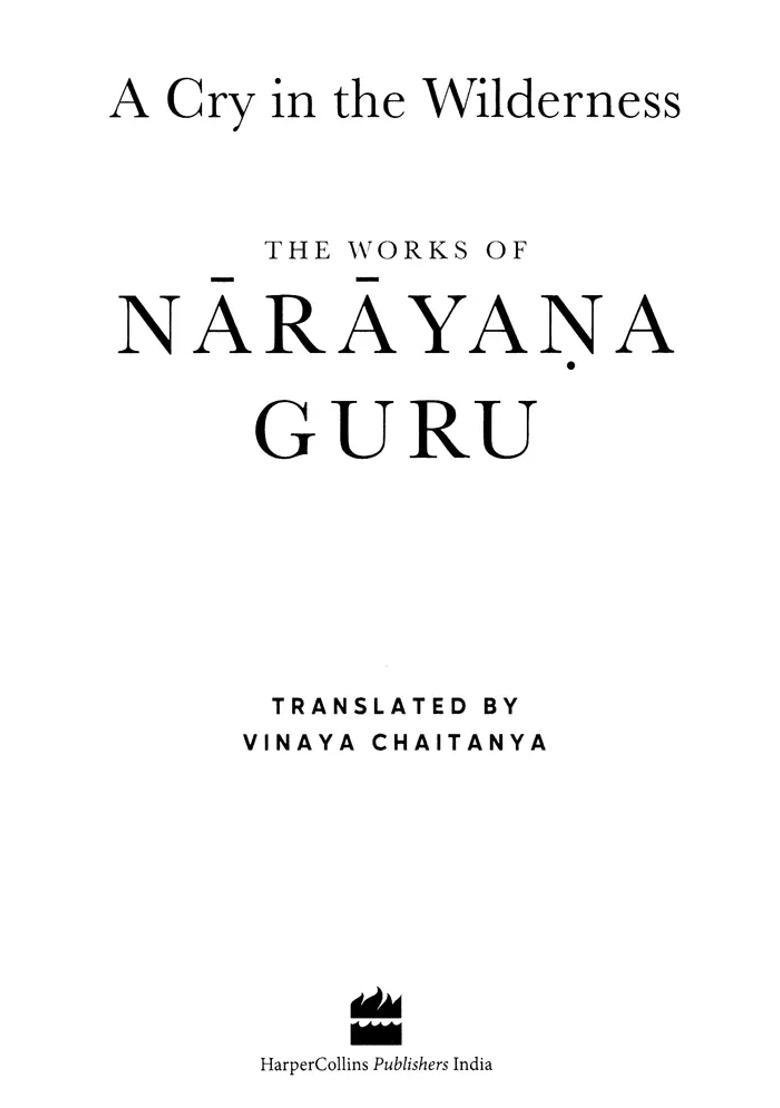A Cry In The Wilderness- The Works Of Narayana Guru Translated By Vinaya Chaitanya - Indya