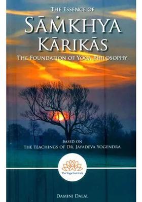 Samkhya Karikas The Foundation Of Yoga Philosophy