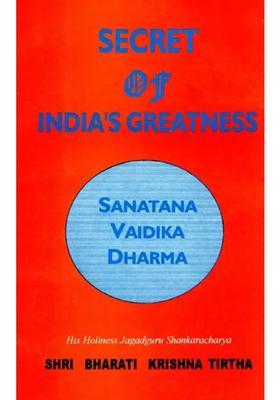 Secret Of India S Greatness Sanatana Vaidika Dharma