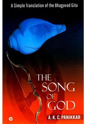 The Song Of God A Simple Translation Of The Bhagavad Gita