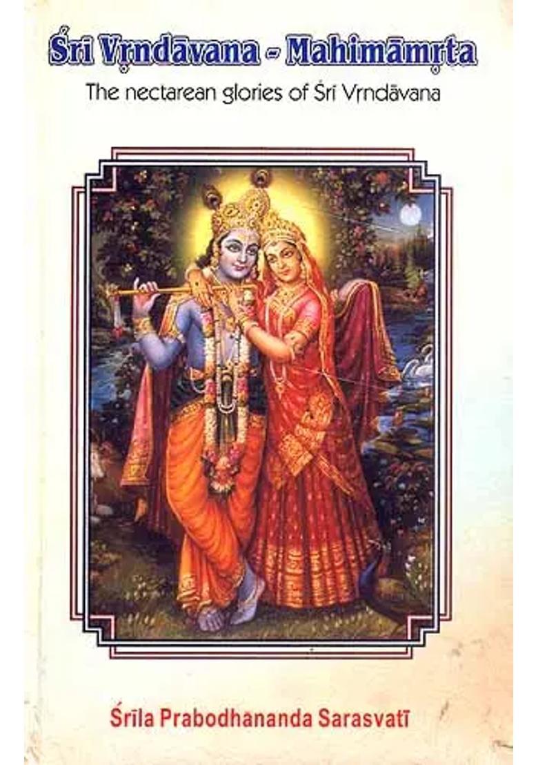 Sri Vrndavana-Mahimamrta The Nectarean Glories Of Sri Vrndavana With Transliteration And English Translation - Indya