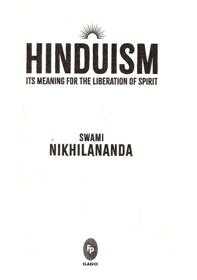 Hinduism Its Meaning For The Liberation Of Spirit - Indya