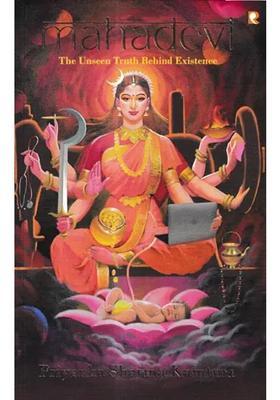 Mahadevi-The Unseen Truth Behind Existence