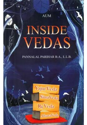 Inside Vedas Yajur Veda Sama Veda Rg Veda And Atharva Veda