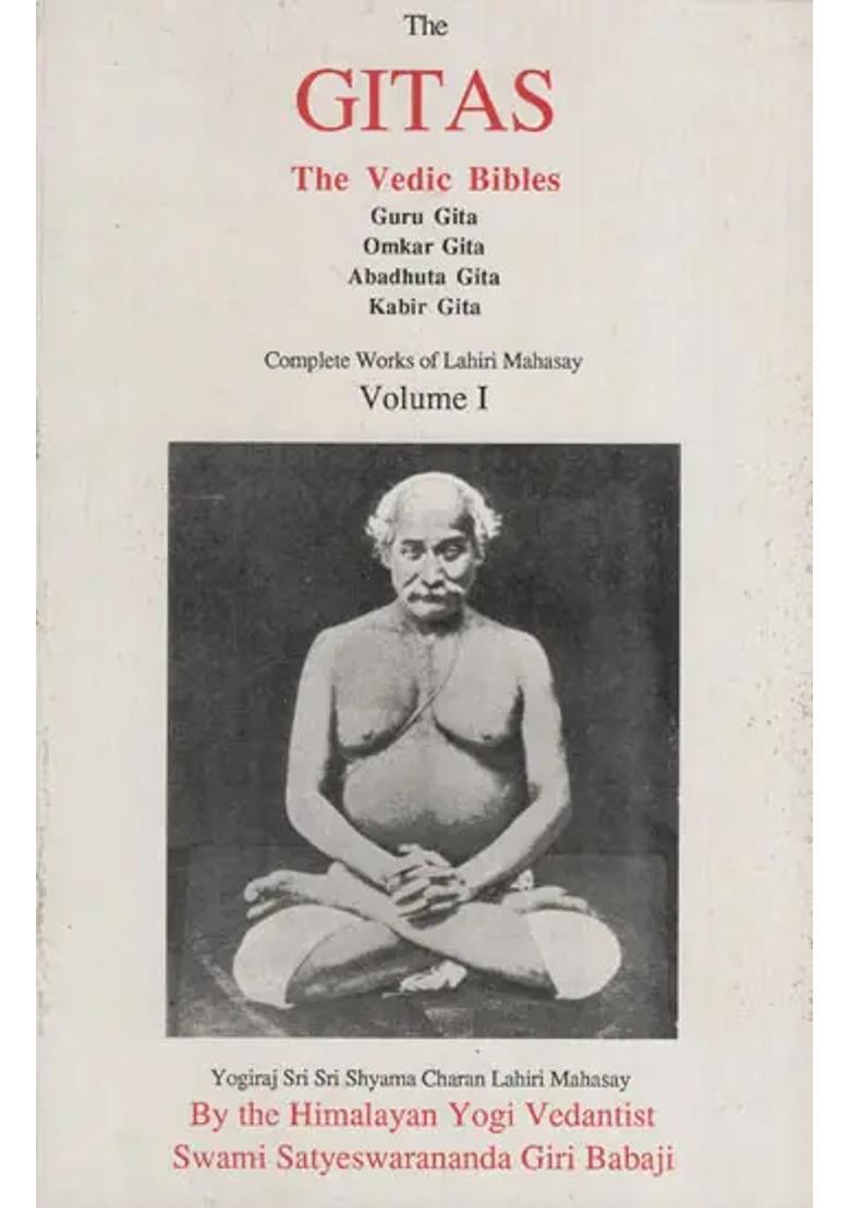 The Gitas- The Vedic Bibles Volume- 1 - Indya