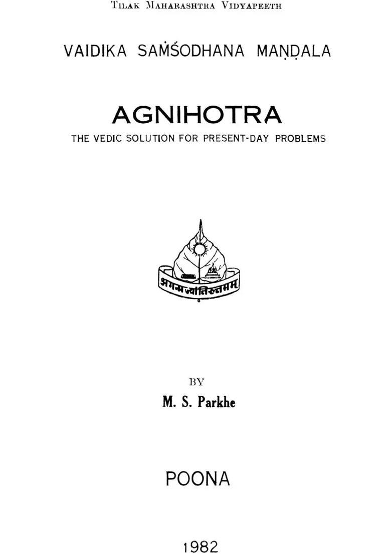 Agnihotra The Vedic Solution For Present-Day Problems - Indya