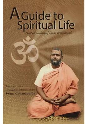 A Guide To Spiritual Life Spiritual Teachings Of Swami Brahmananda