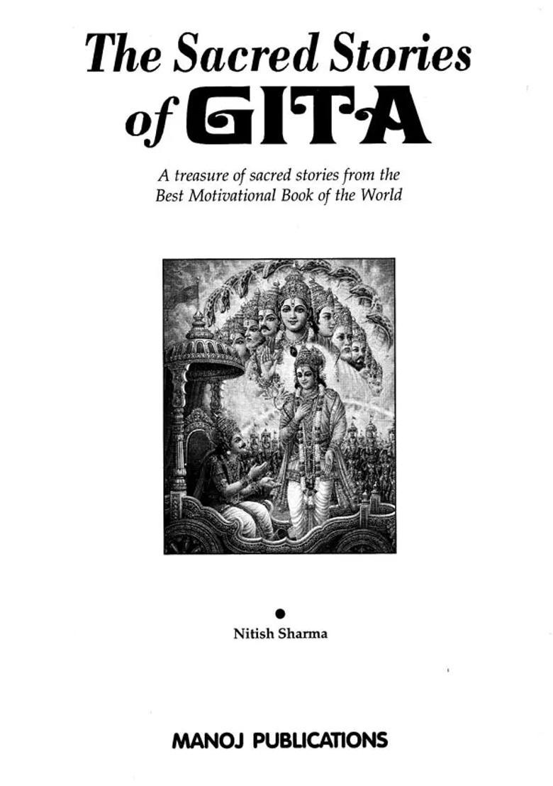The Sacred Stories Of Gita A Treasure Of Sacred Stories From The Best Motivational Book Of The World With Illustrations - Indya
