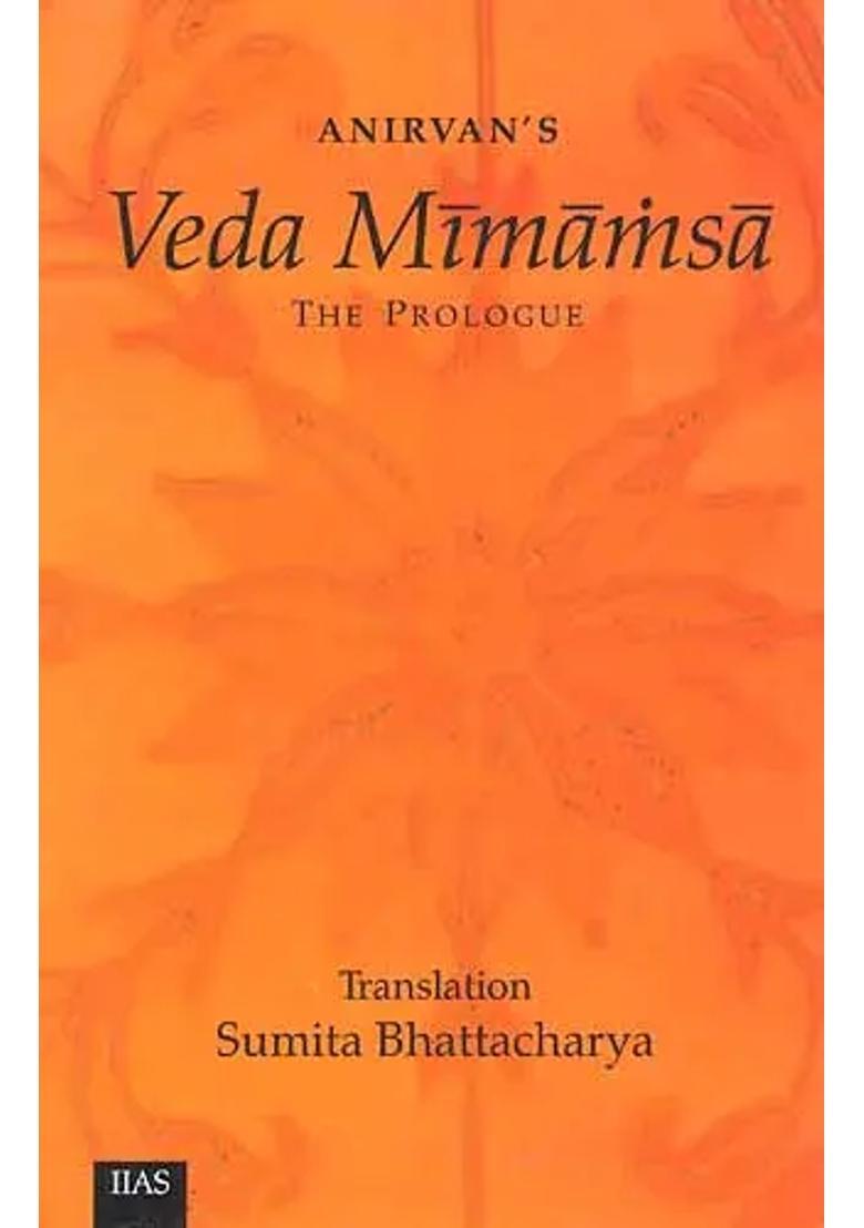 Veda Mimamsa The Prologue - Indya