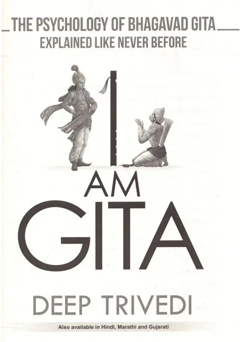 I Am Gita Psychology Of Bhagavad Gita Explained Like Never Before With Essence Of All 700 Slokas - Indya
