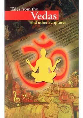 Tales From The Vedas And Other Scriptures