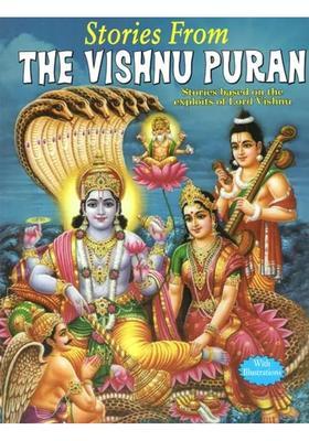 Stories From The Vishnu Puran Stories Based On The Exploits Of Lord Vishnu With Illustrations