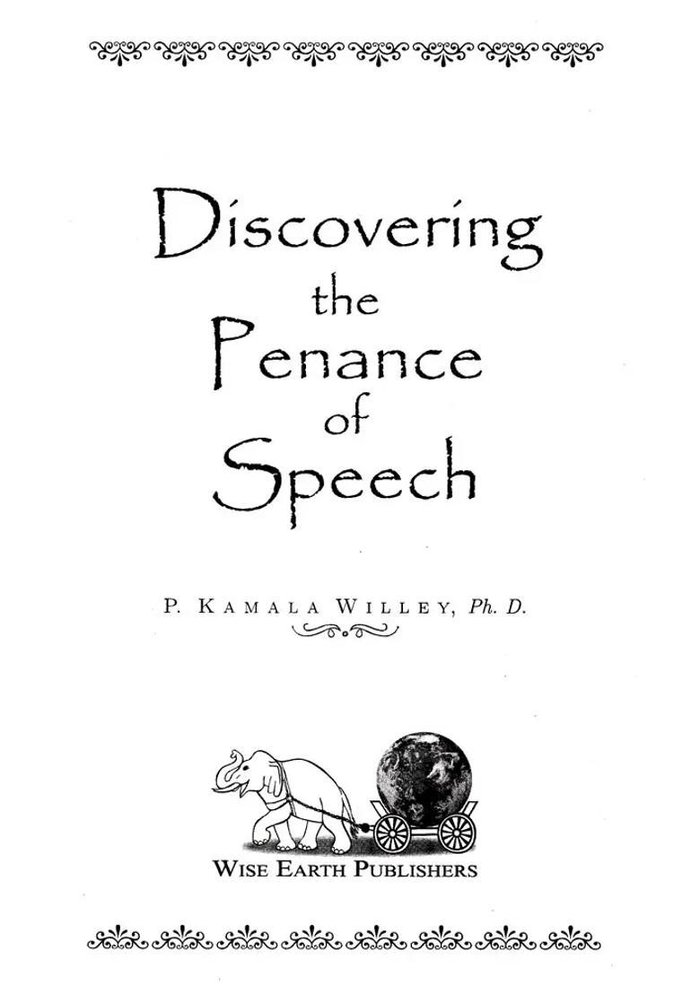 Discovering The Penance Of Speech- Earth Ethics Of M.K. Gandhi And Holy Mother Amma Practical Applications Volume-3 - Indya