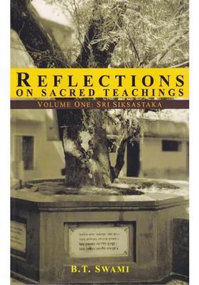 Reflections On Sacred Teachings Sri Siksastaka Volume-I
