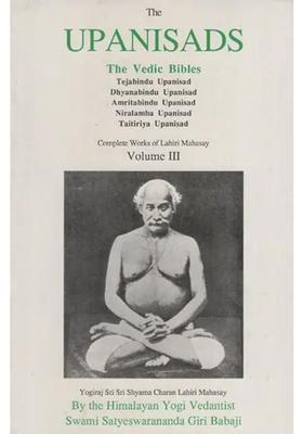 The Upanisads- The Vedic Bibles Volume- 3