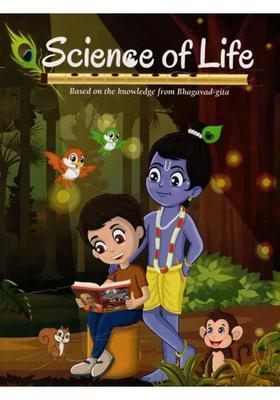 Science Of Life- Based On The Knowledge From Bhagavad - Gita