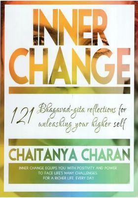 Inner Change- Bhagavad-Gita Reflections For 121 Unleashing Your Higher Self