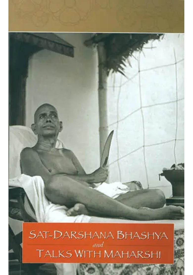 Sat-Darshana Bhashya And Talks With Maharshi - Indya