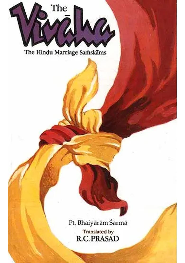 The Vivaha The Hindu Marriage Samskaras - Indya