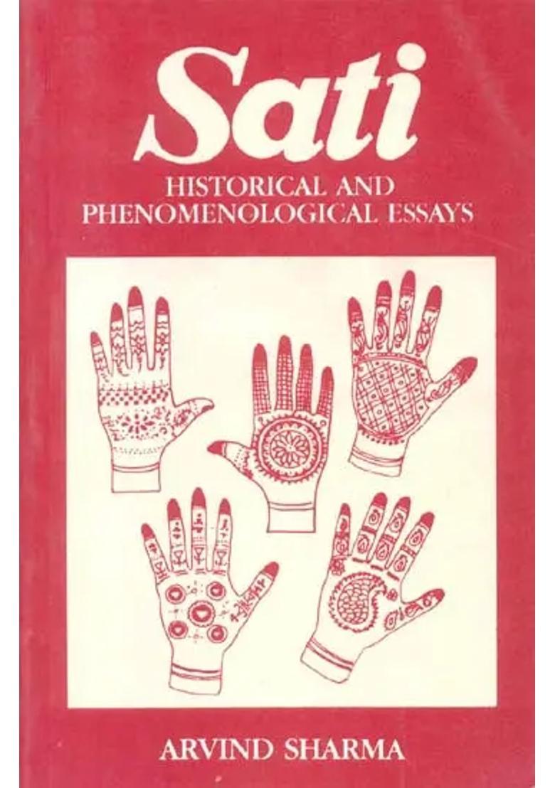 Sati Historical And Phenomenological Essays - Indya