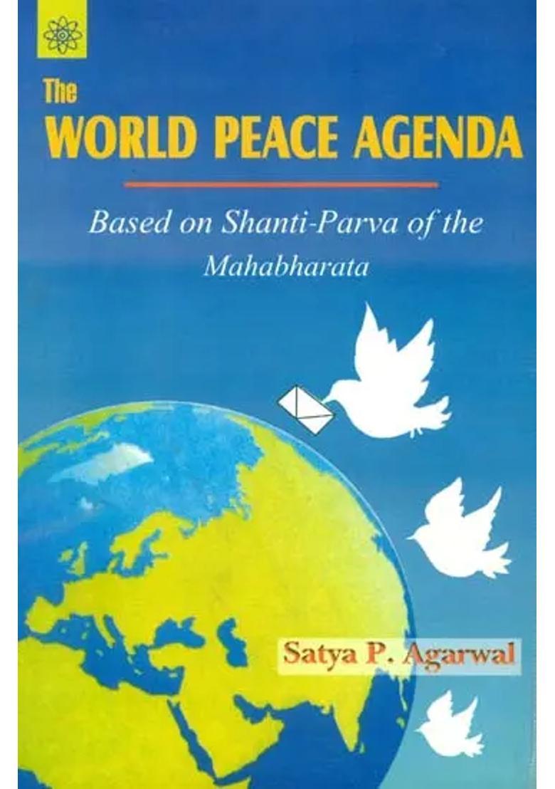 The World Peace Agenda Based On Shanti-Parva Of The Mahabharata - Indya