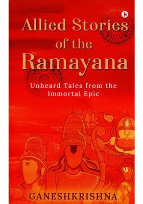 Allied Stories Of The Ramayana Unheard Tales From The Immortal Epic