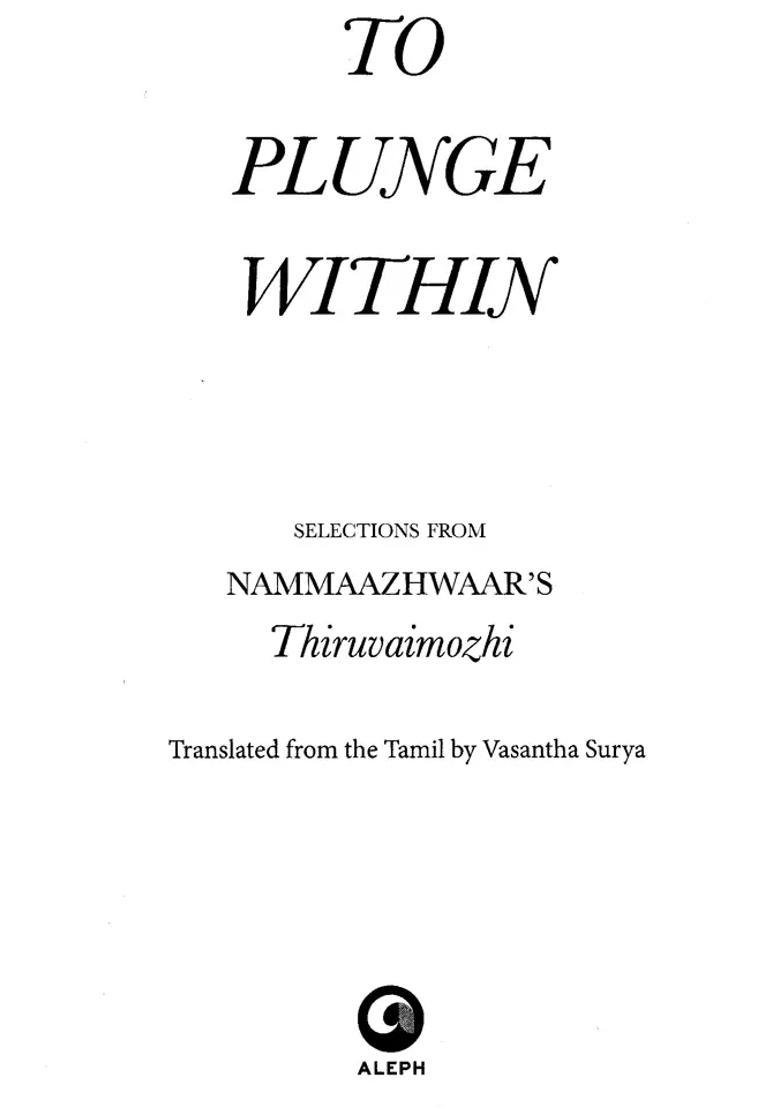 To Plunge Within Selections From Nammaazhwaar