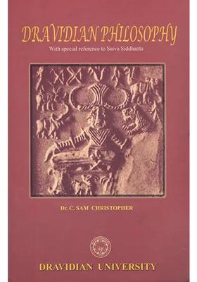 Dravidian Philosophy- With Special Refrence To Saiva Siddhanta