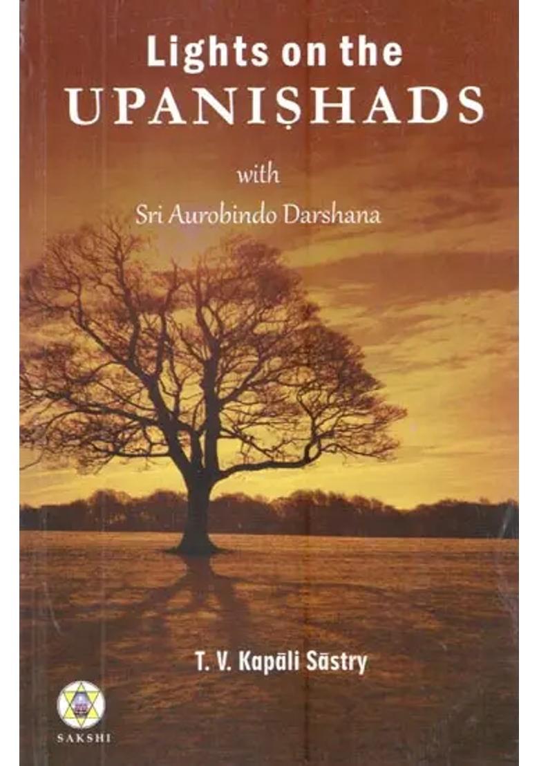 Lights On The Upanishads With Sri Aurobindo Darshana - Indya