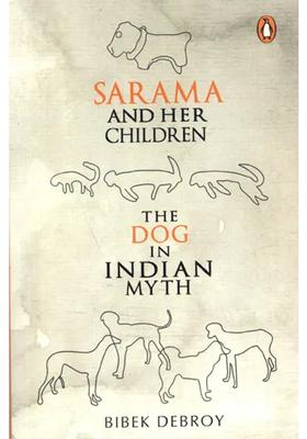 Sarama And Her Children- The Dog In Indian Myth