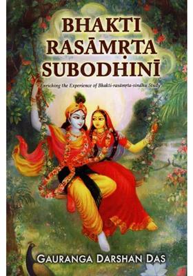 Bhakti Rasamrta Subodhini Enriching The Experience Of Bhakti - Rasamrta - Sindhu Study